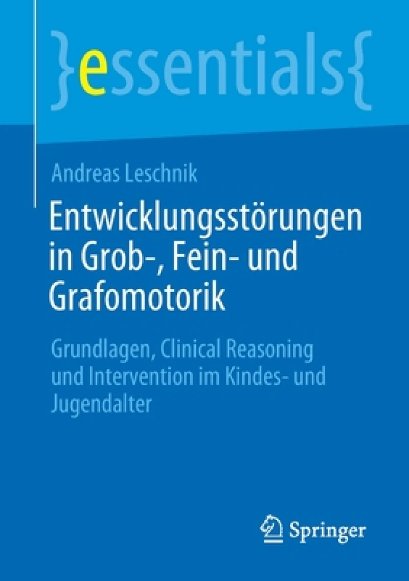 Entwicklungsstorungen in Grob-, Fein- und Grafomotorik