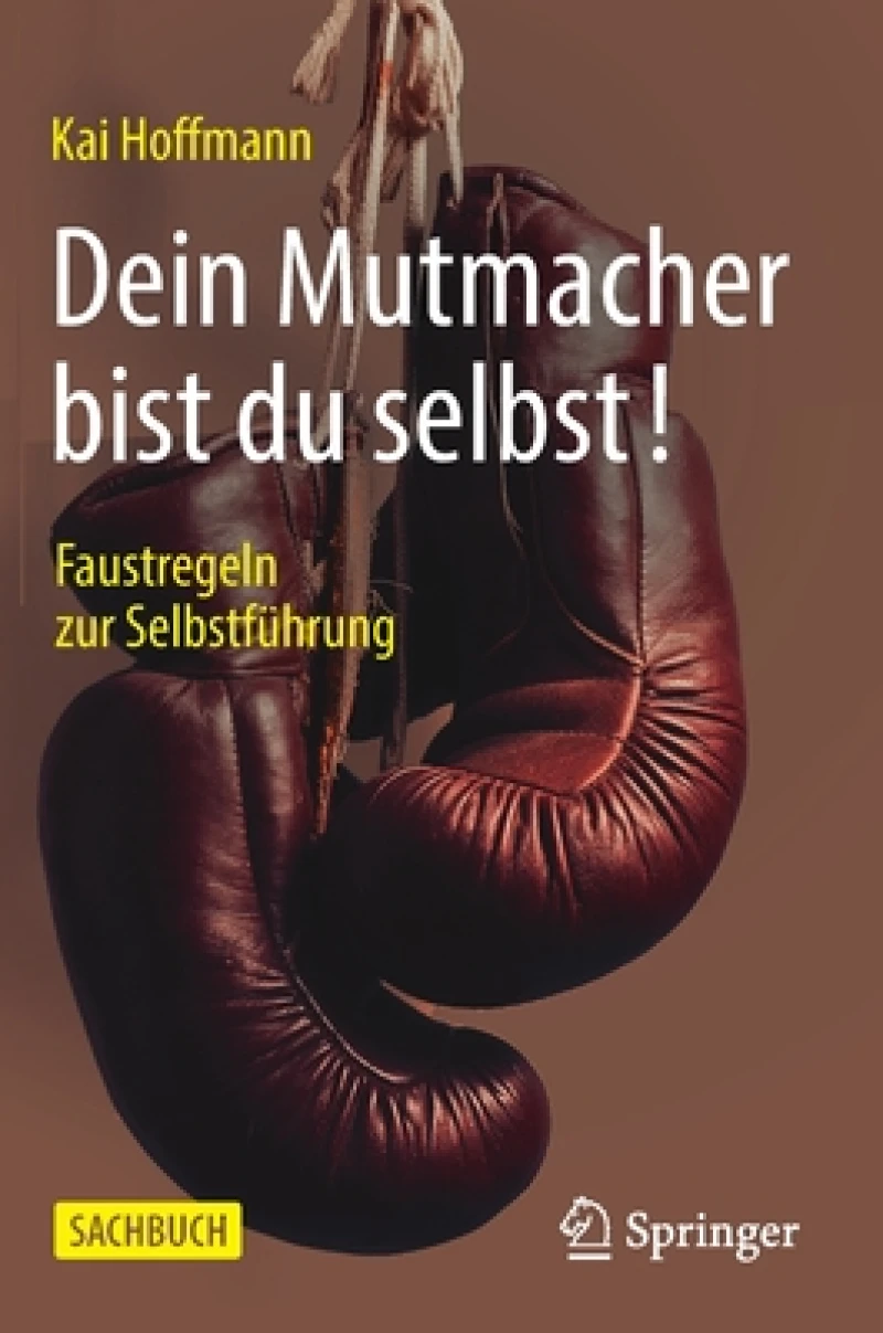 Dein Mutmacher bist du selbst!