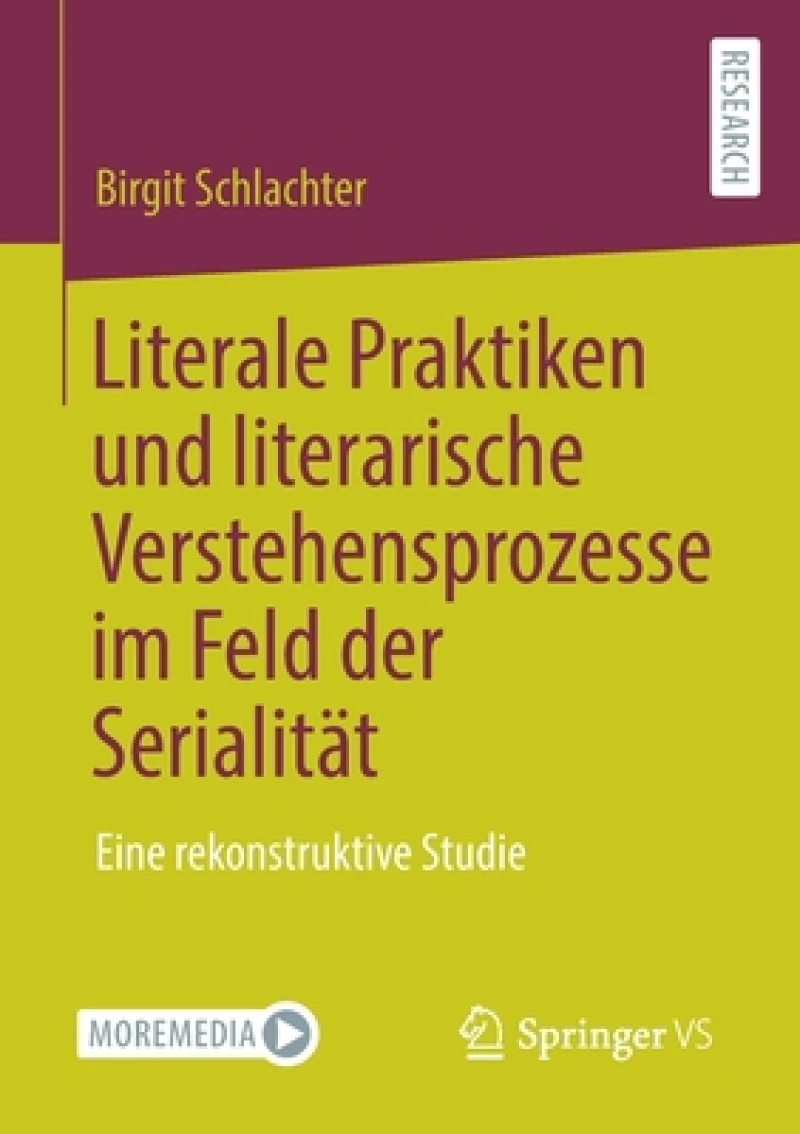 Literale Praktiken und literarische Verstehensprozesse im Feld der Serialitat