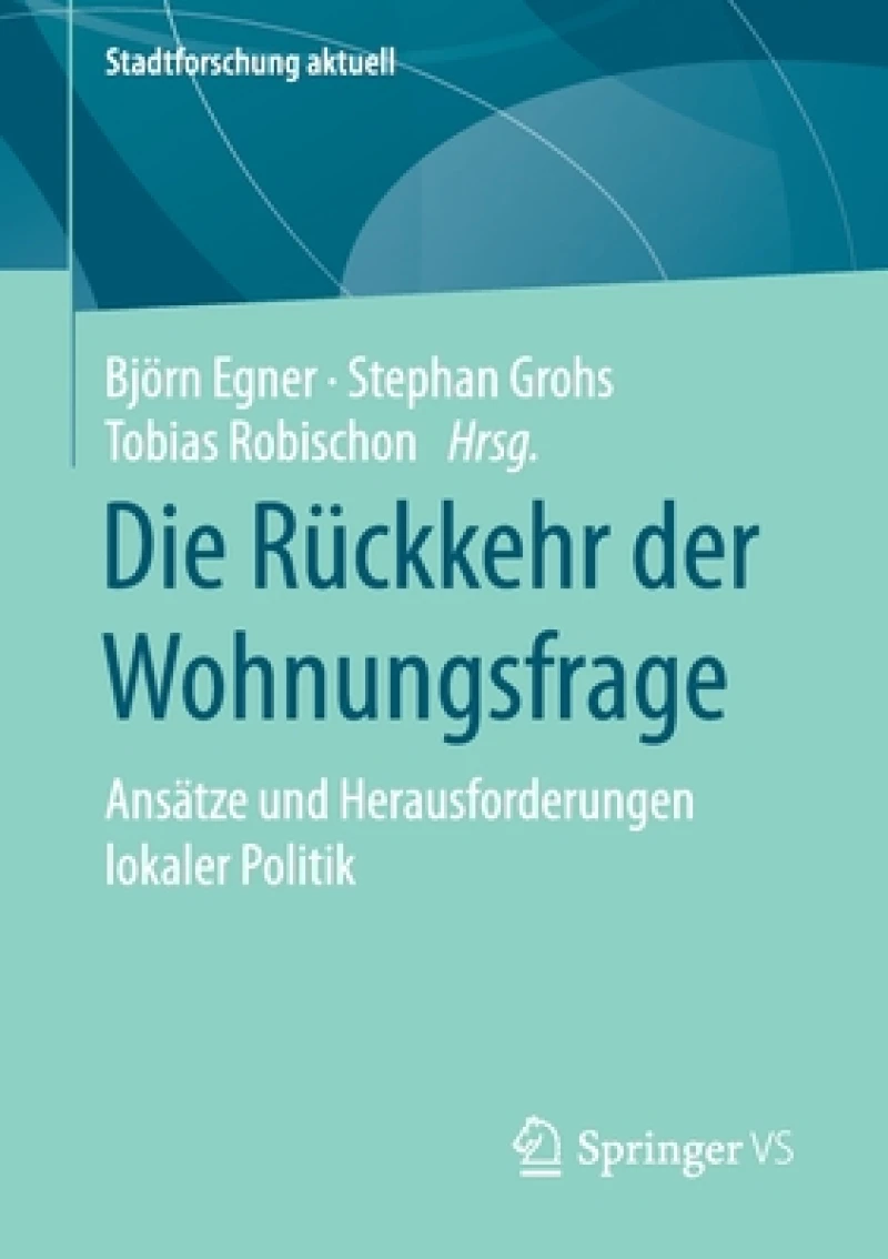 Die Rückkehr der Wohnungsfrage