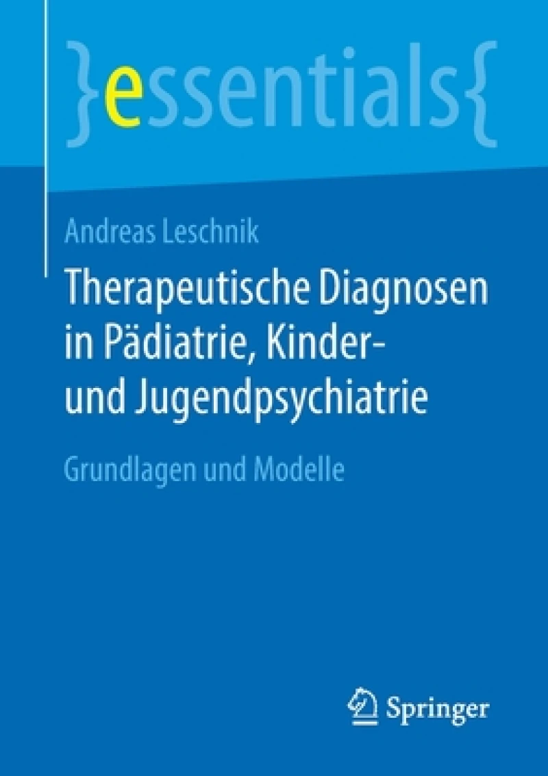 Therapeutische Diagnosen in Padiatrie, Kinder- und Jugendpsychiatrie