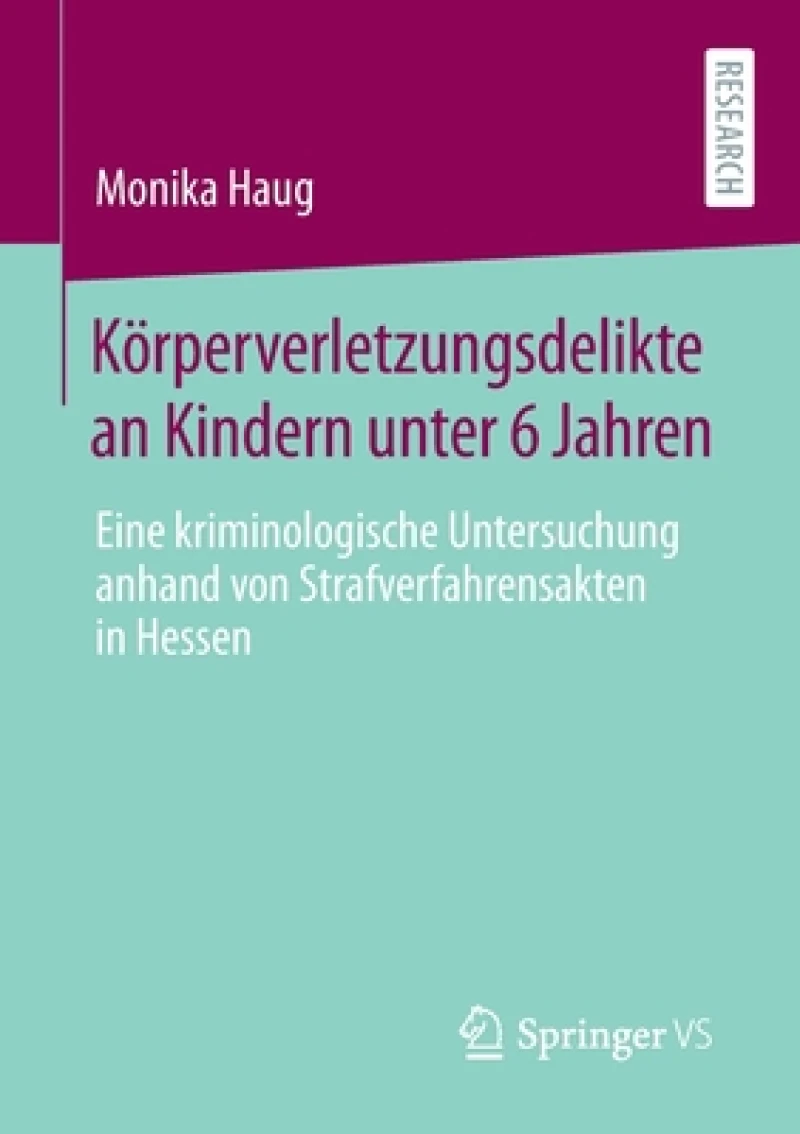 Korperverletzungsdelikte an Kindern unter 6 Jahren