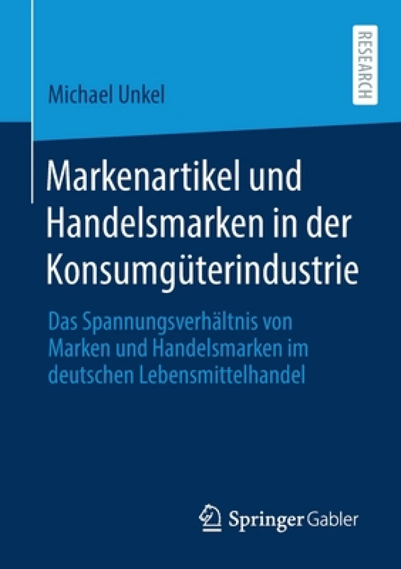 Markenartikel und Handelsmarken in der Konsumguterindustrie