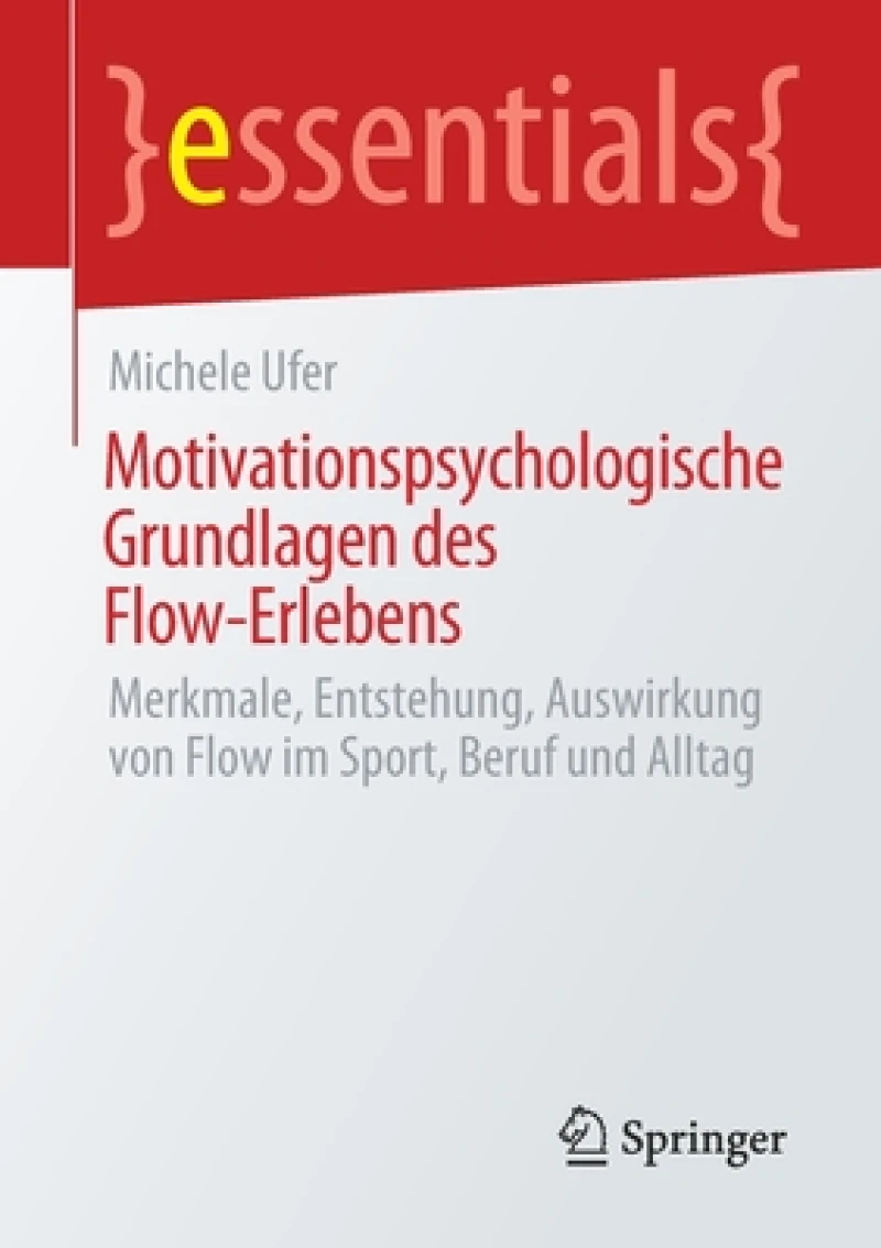 Motivationspsychologische Grundlagen Des Flow-erlebens