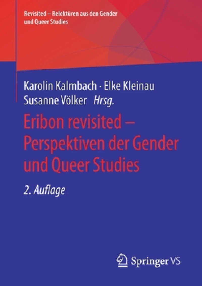 Eribon revisited - Perspektiven der Gender und Queer Studies
