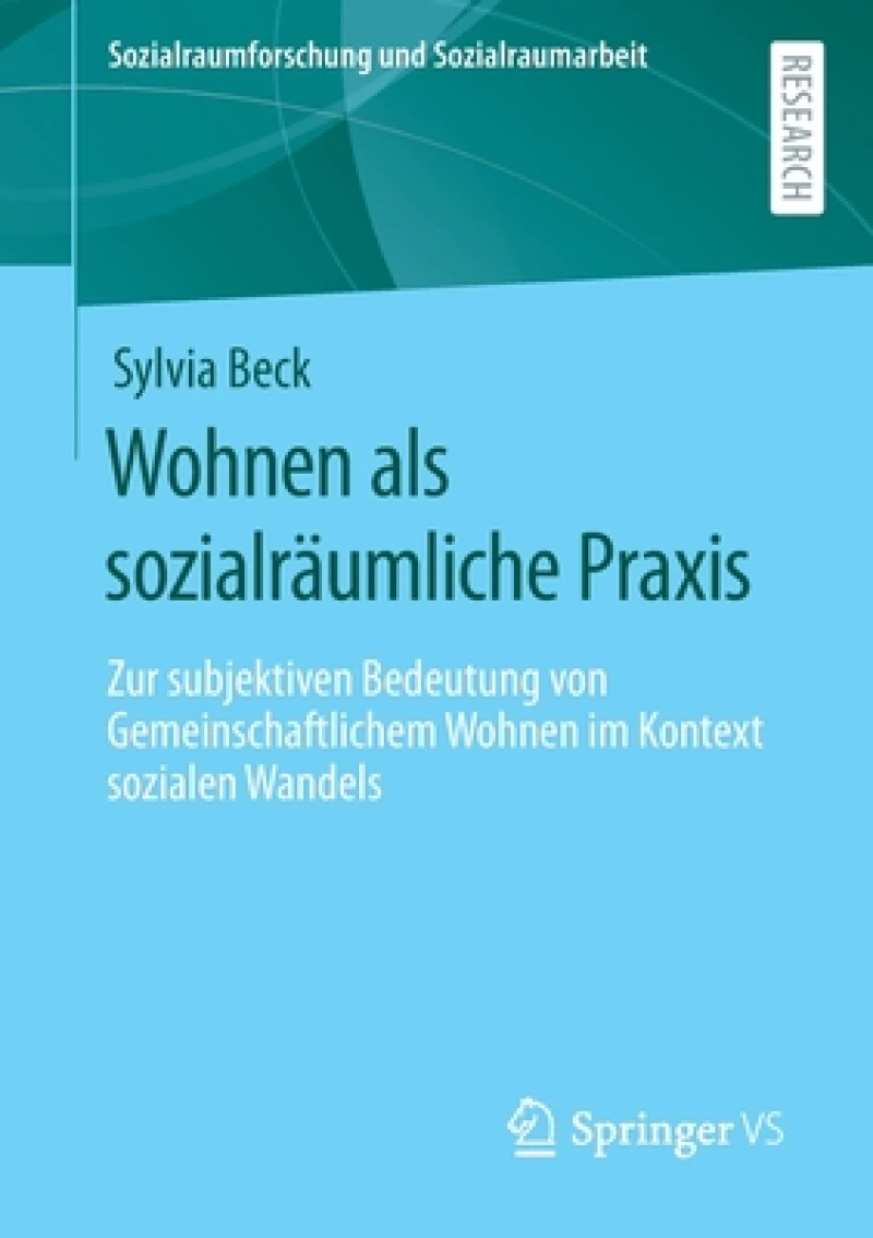 Wohnen als sozialräumliche Praxis