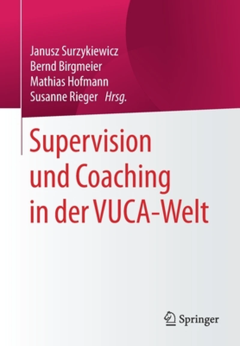 Supervision und Coaching in der VUCA-Welt