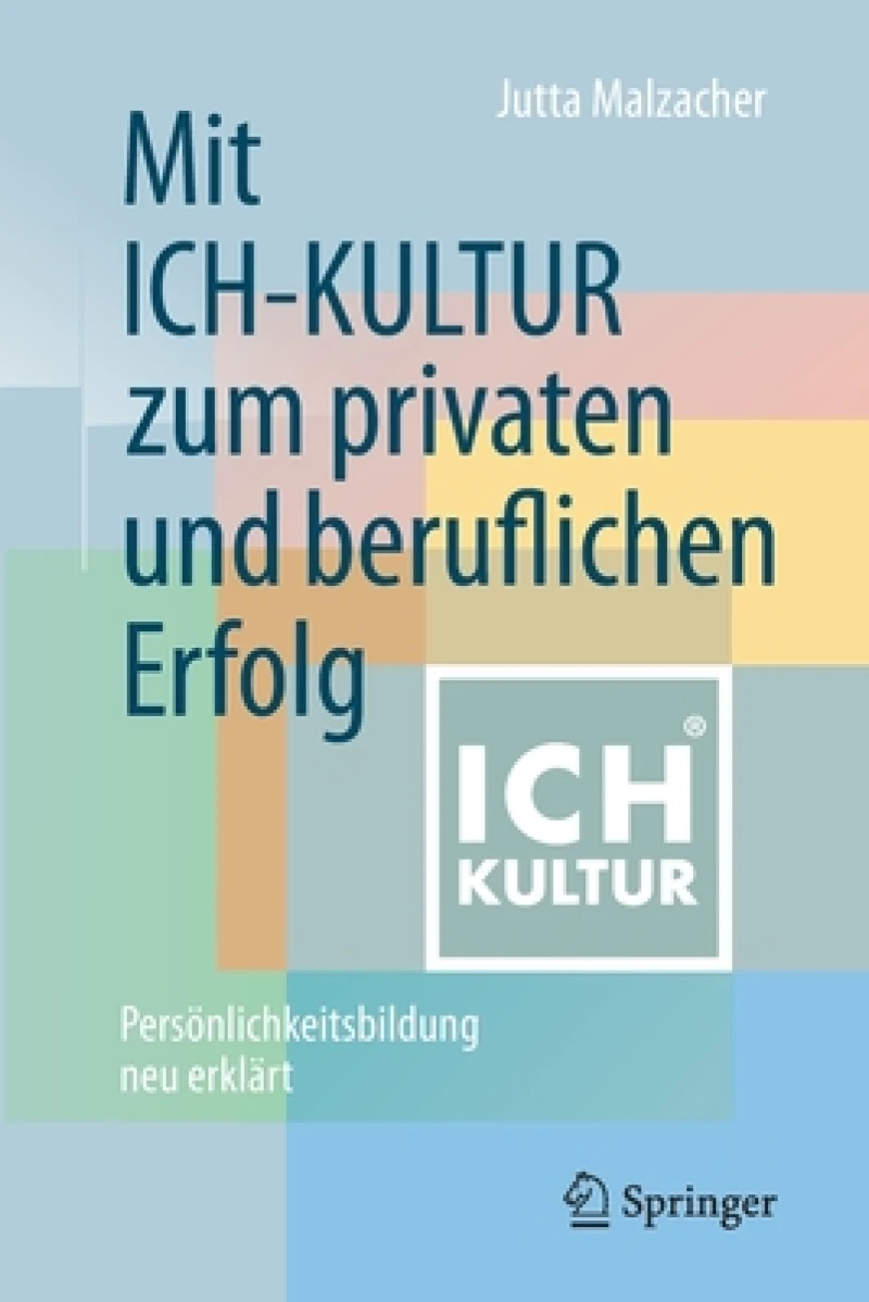 Mit Ich-kultur Zum Privaten Und Beruflichen Erfolg