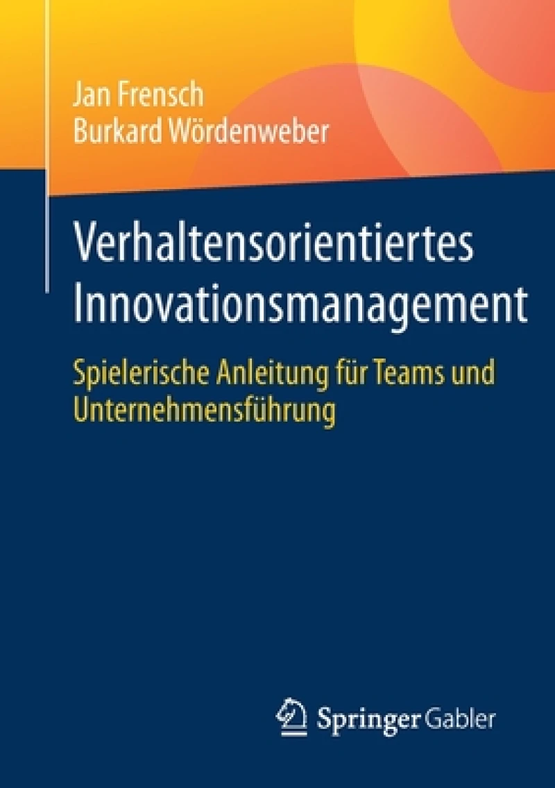 Verhaltensorientiertes Innovationsmanagement