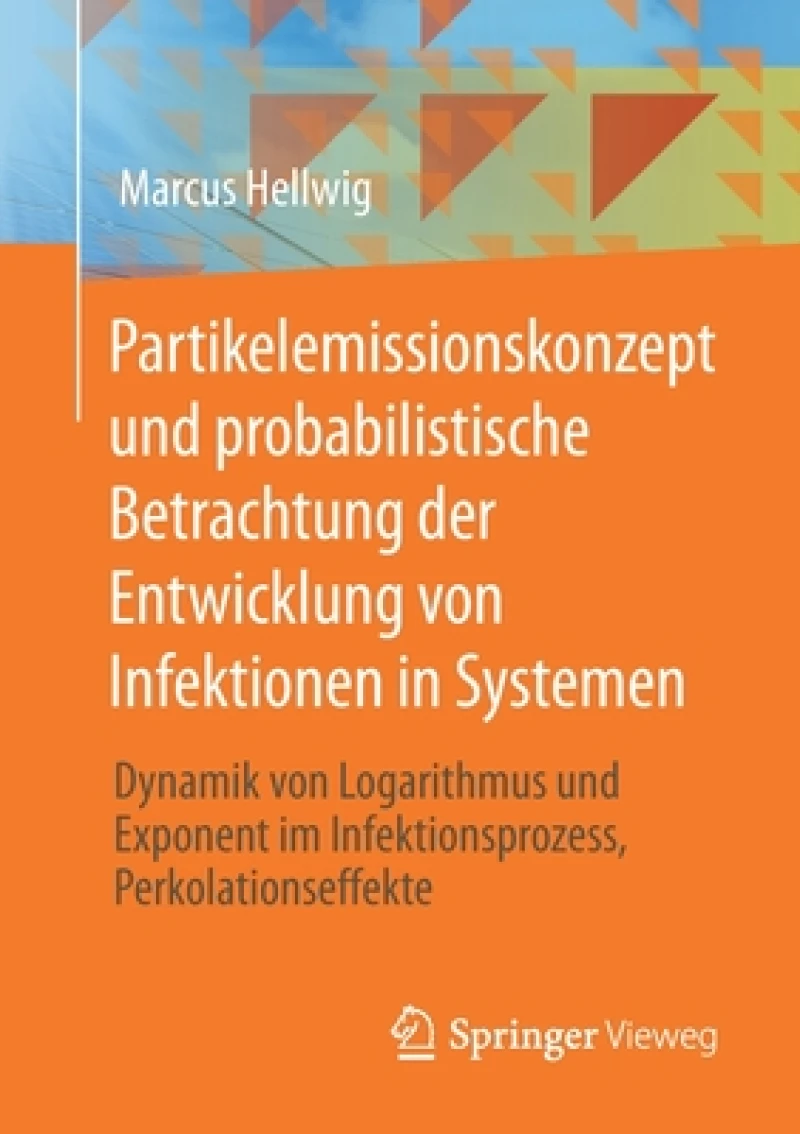 Partikelemissionskonzept und probabilistische Betrachtung der Entwicklung von Infektionen in Systemen