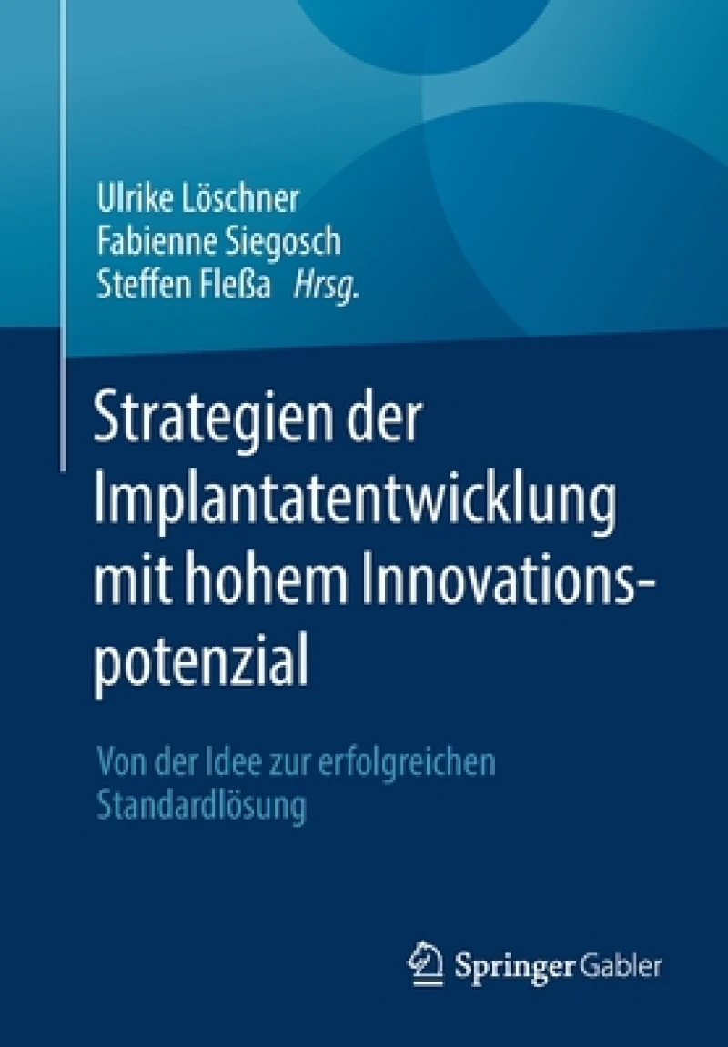 Strategien der Implantatentwicklung mit hohem Innovationspotenzial