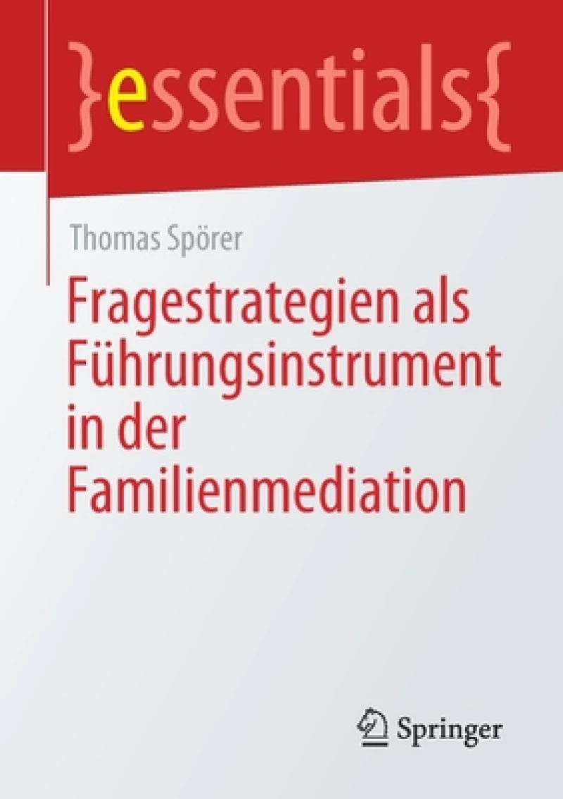 Fragestrategien als Fuhrungsinstrument in der Familienmediation