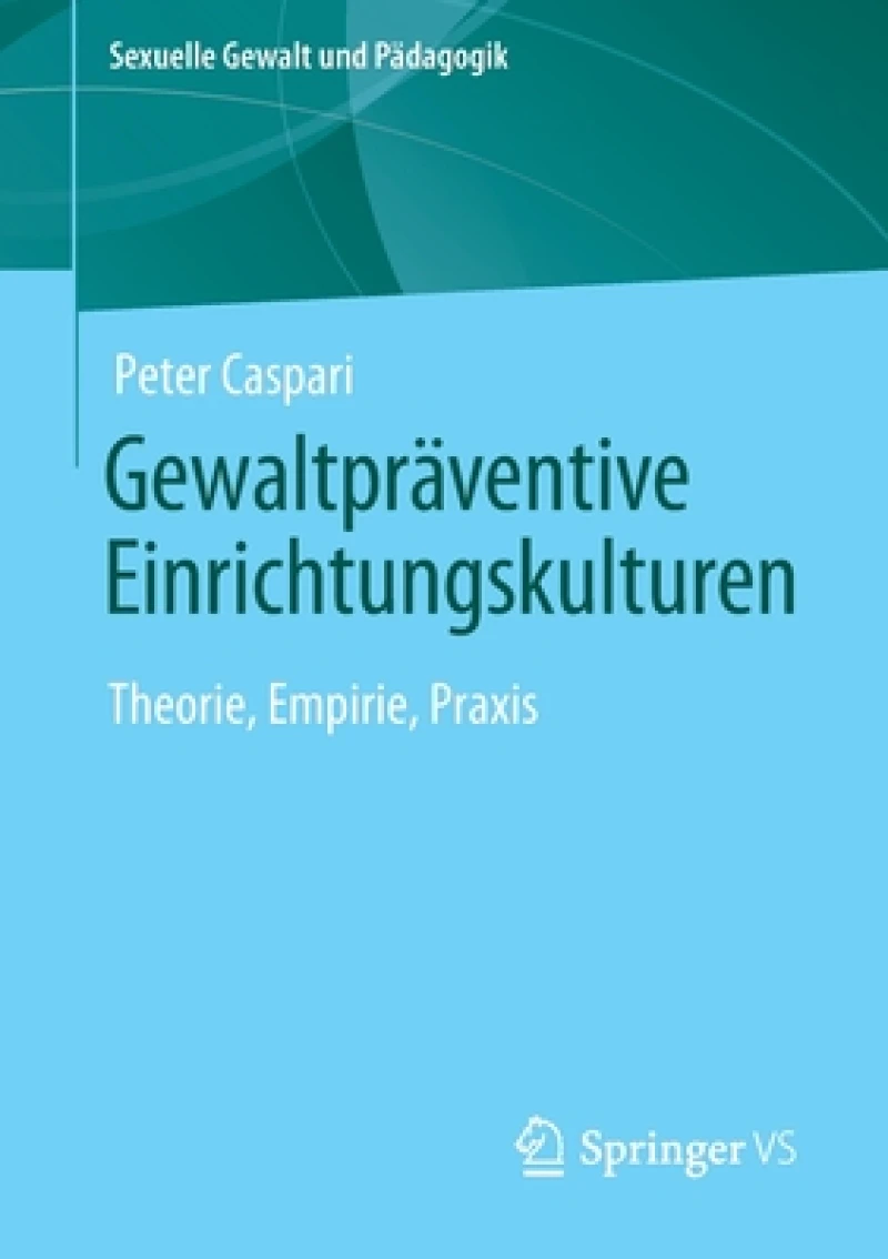 Gewaltpraventive Einrichtungskulturen