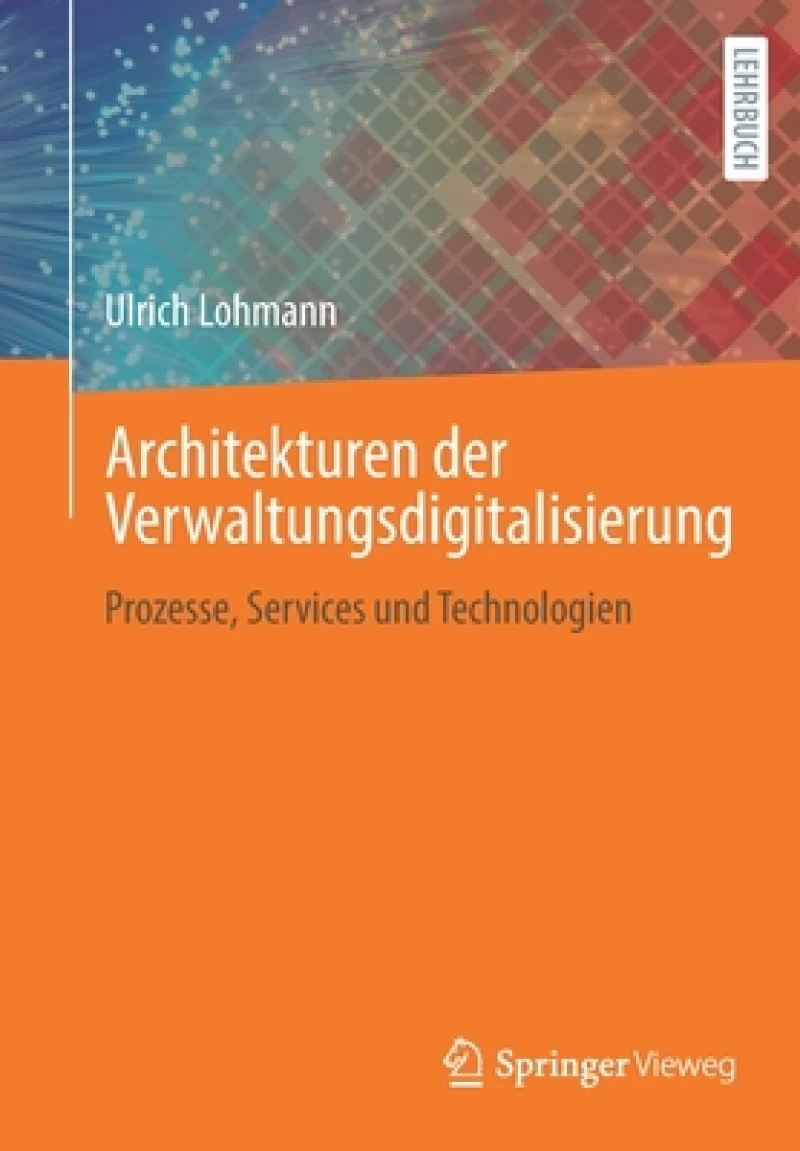 Architekturen der Verwaltungsdigitalisierung