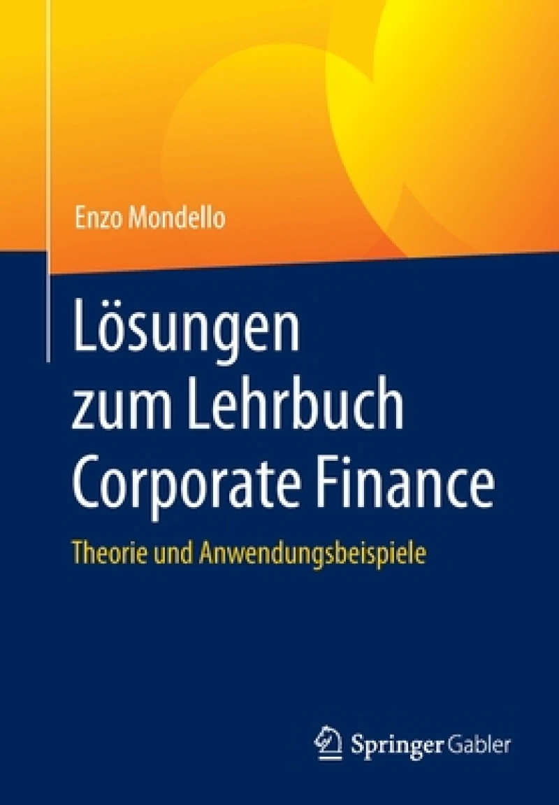 Lösungen zum Lehrbuch Corporate Finance