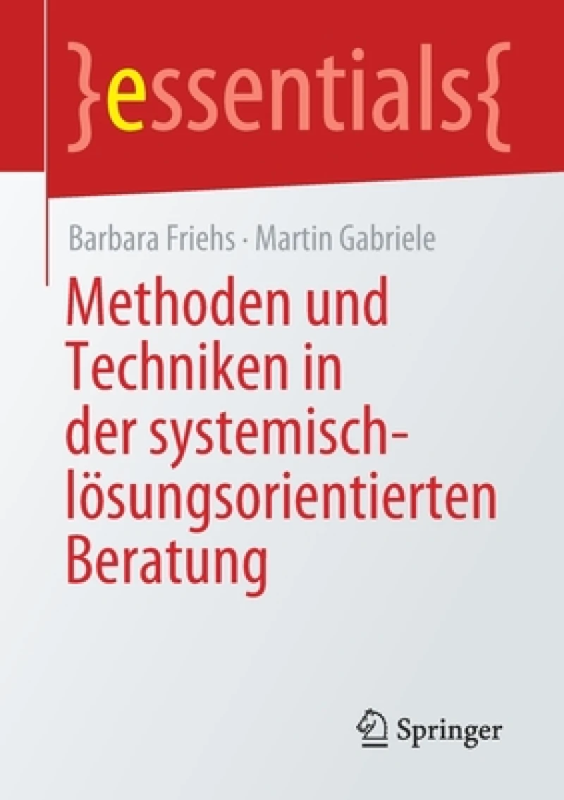 Methoden und Techniken in der systemisch-lösungsorientierten Beratung