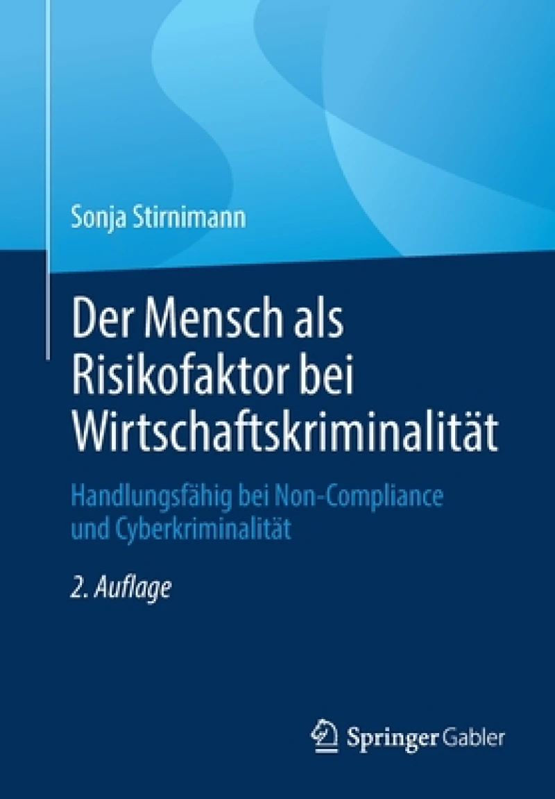 Der Mensch als Risikofaktor bei Wirtschaftskriminalitat