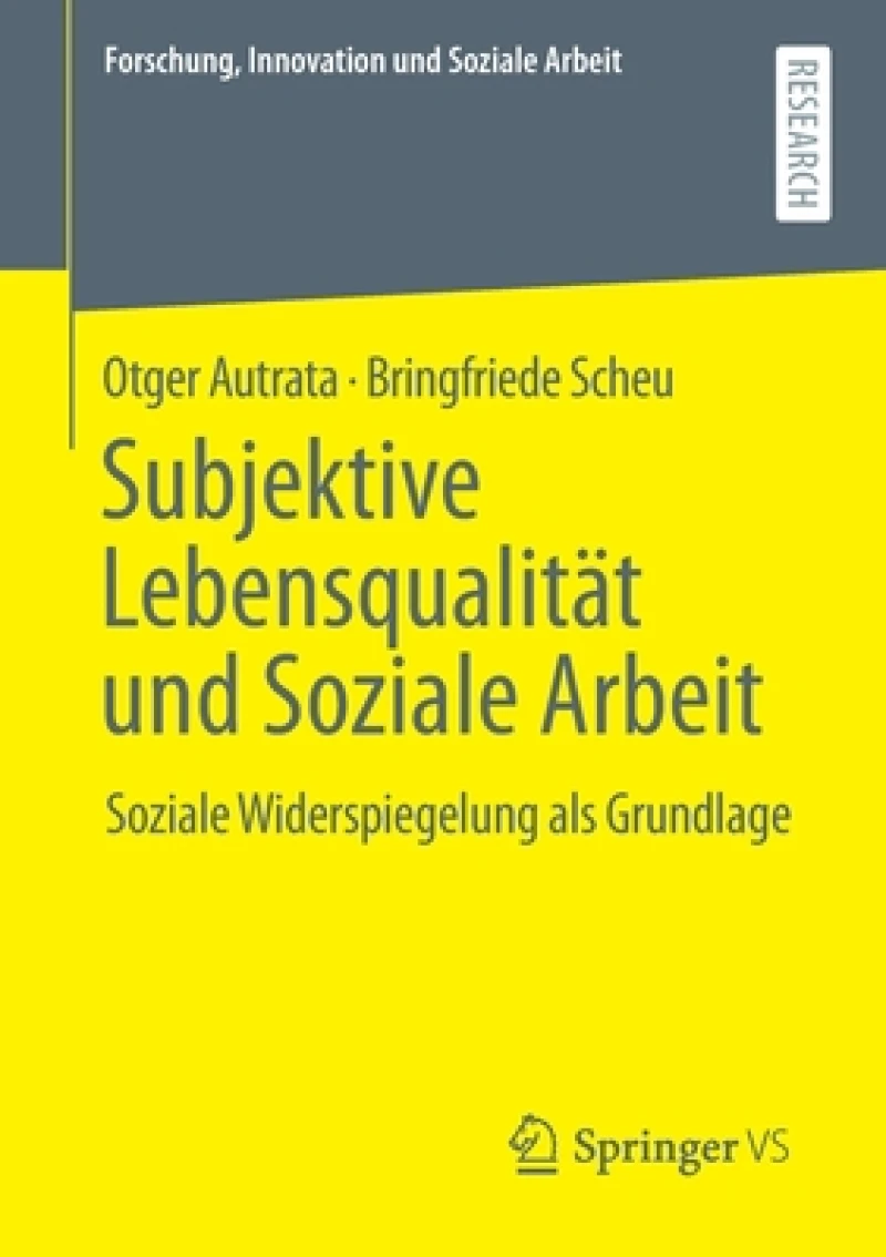 Subjektive Lebensqualität und Soziale Arbeit