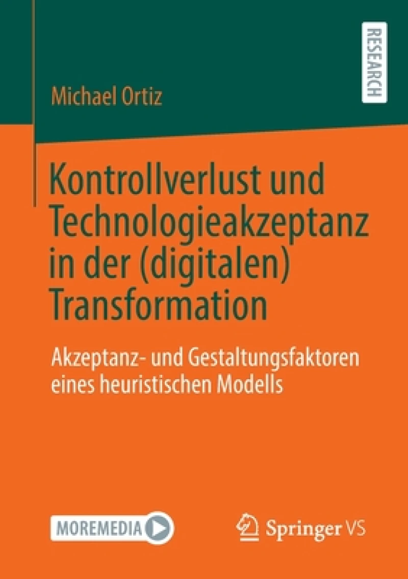 Kontrollverlust und Technologieakzeptanz in der (digitalen) Transformation