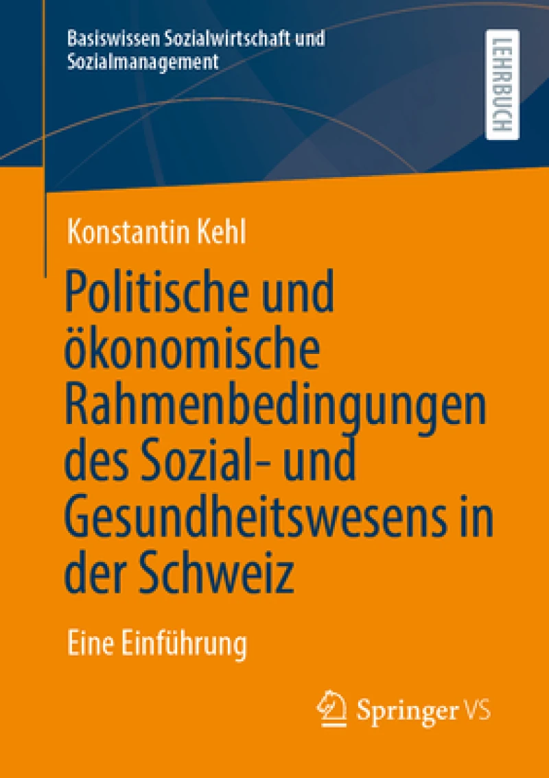 Politische und ökonomische Rahmenbedingungen des Sozial- und Gesundheitswesens in der Schweiz