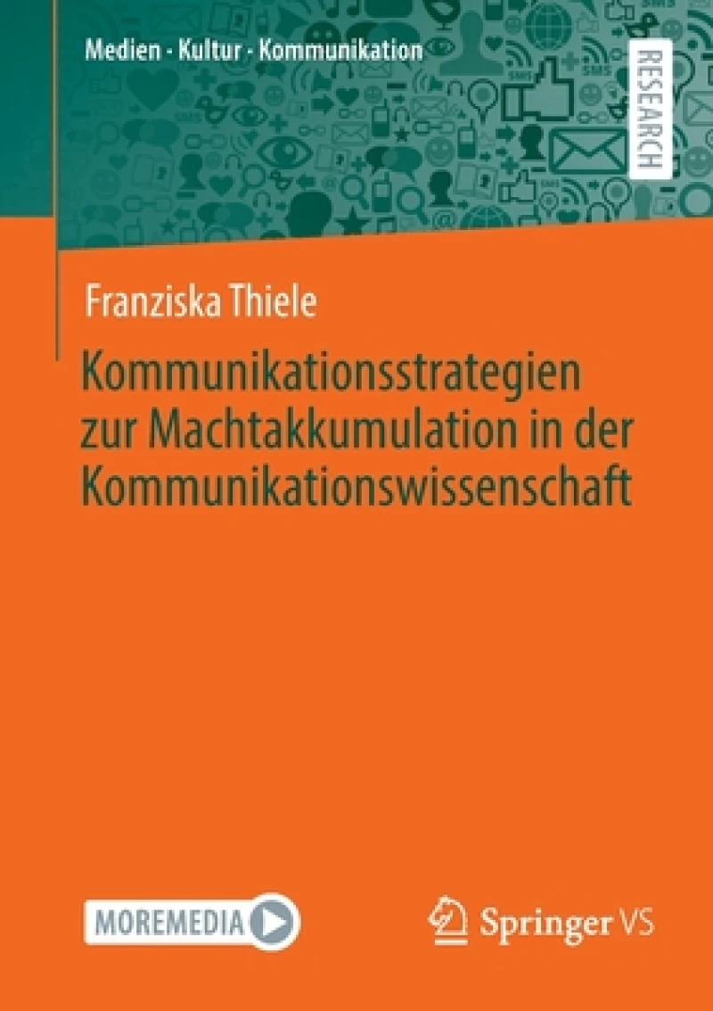 Kommunikationsstrategien zur Machtakkumulation in der Kommunikationswissenschaft