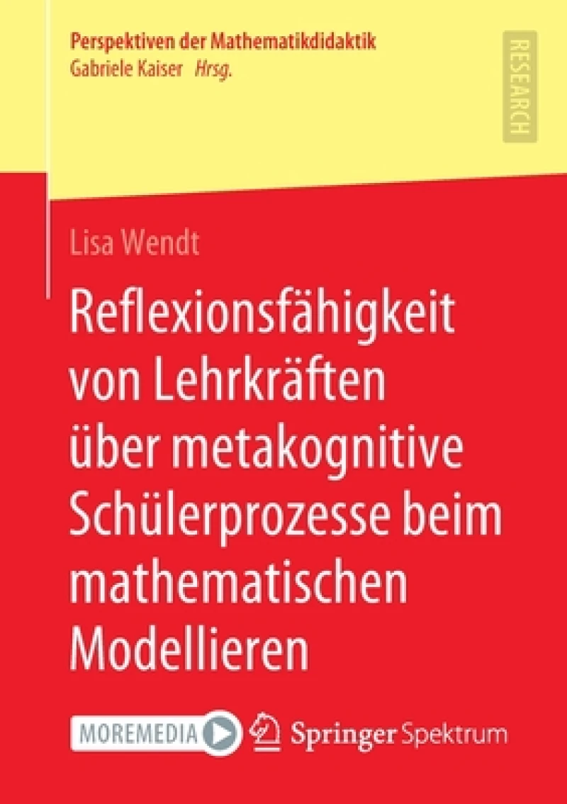 Reflexionsfähigkeit Von Lehrkräften Über Metakognitive Schülerprozesse Beim Mathematischen Modellieren