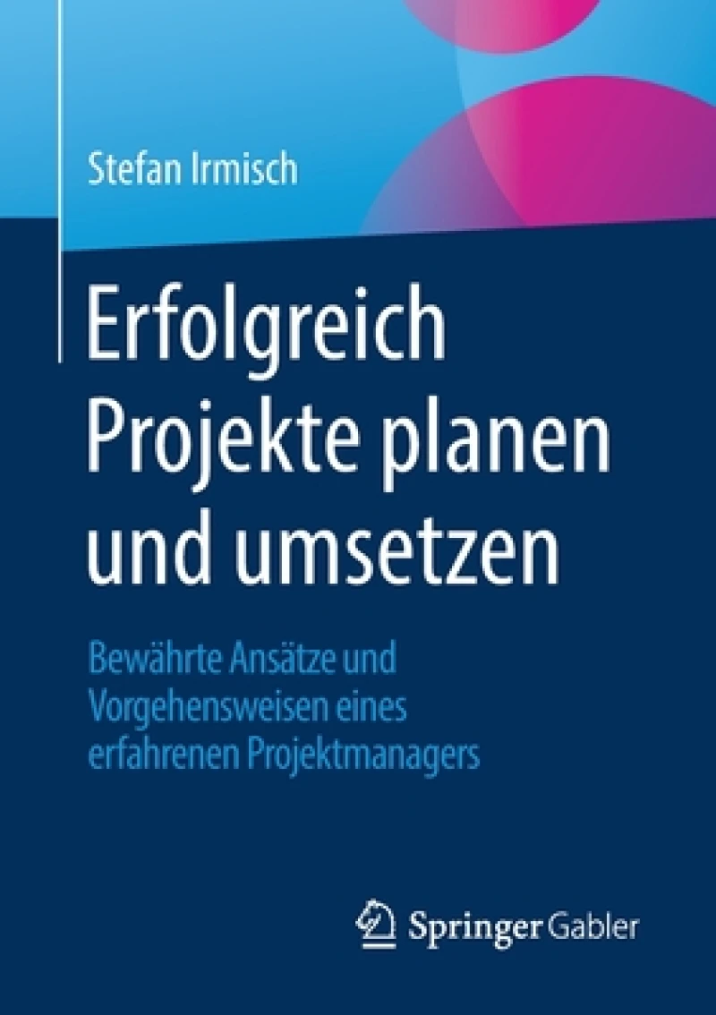 Erfolgreich Projekte planen und umsetzen
