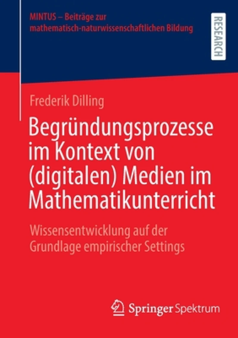 Begründungsprozesse im Kontext von (digitalen) Medien im Mathematikunterricht