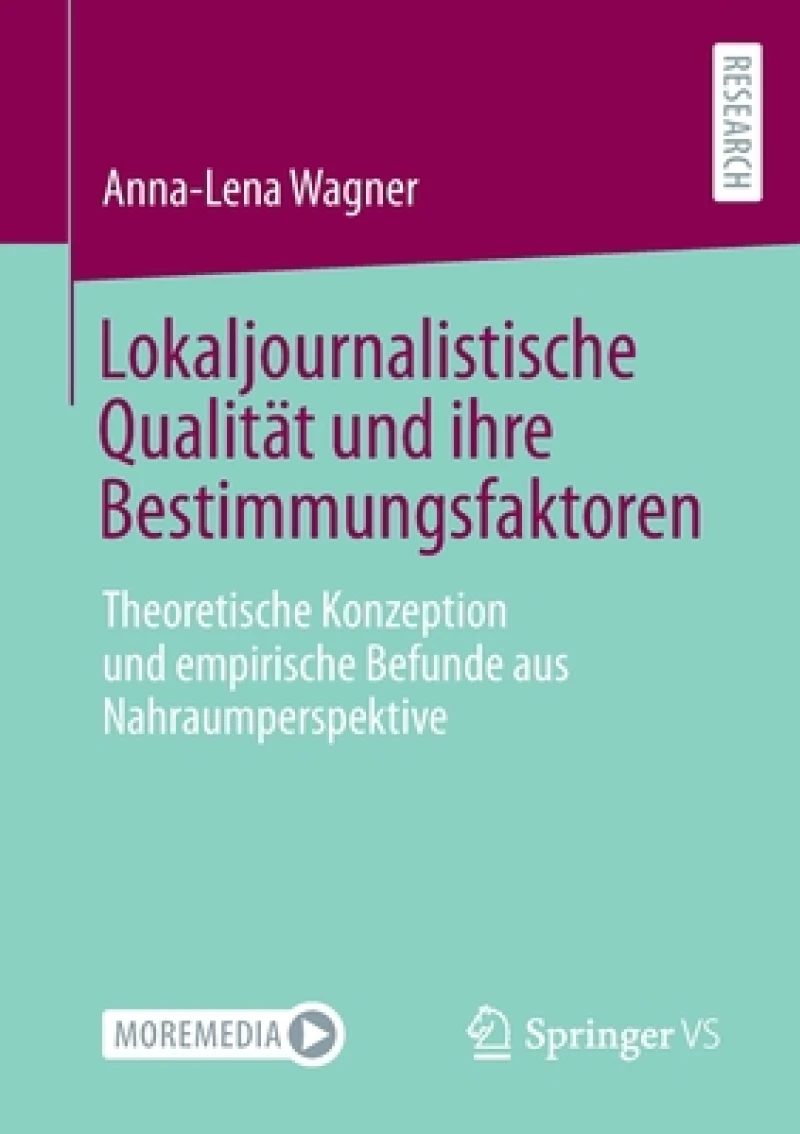 Lokaljournalistische Qualität und ihre Bestimmungsfaktoren