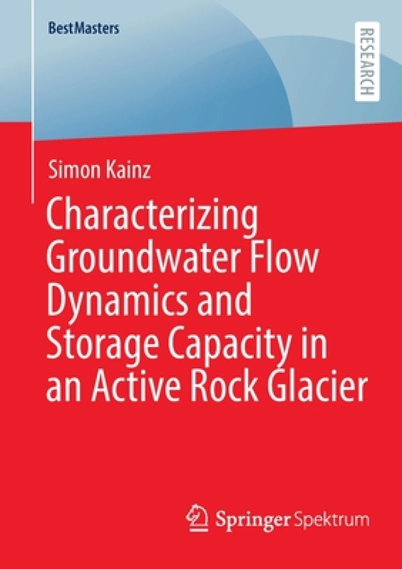Characterizing Groundwater Flow Dynamics and Storage Capacity in an Active Rock Glacier
