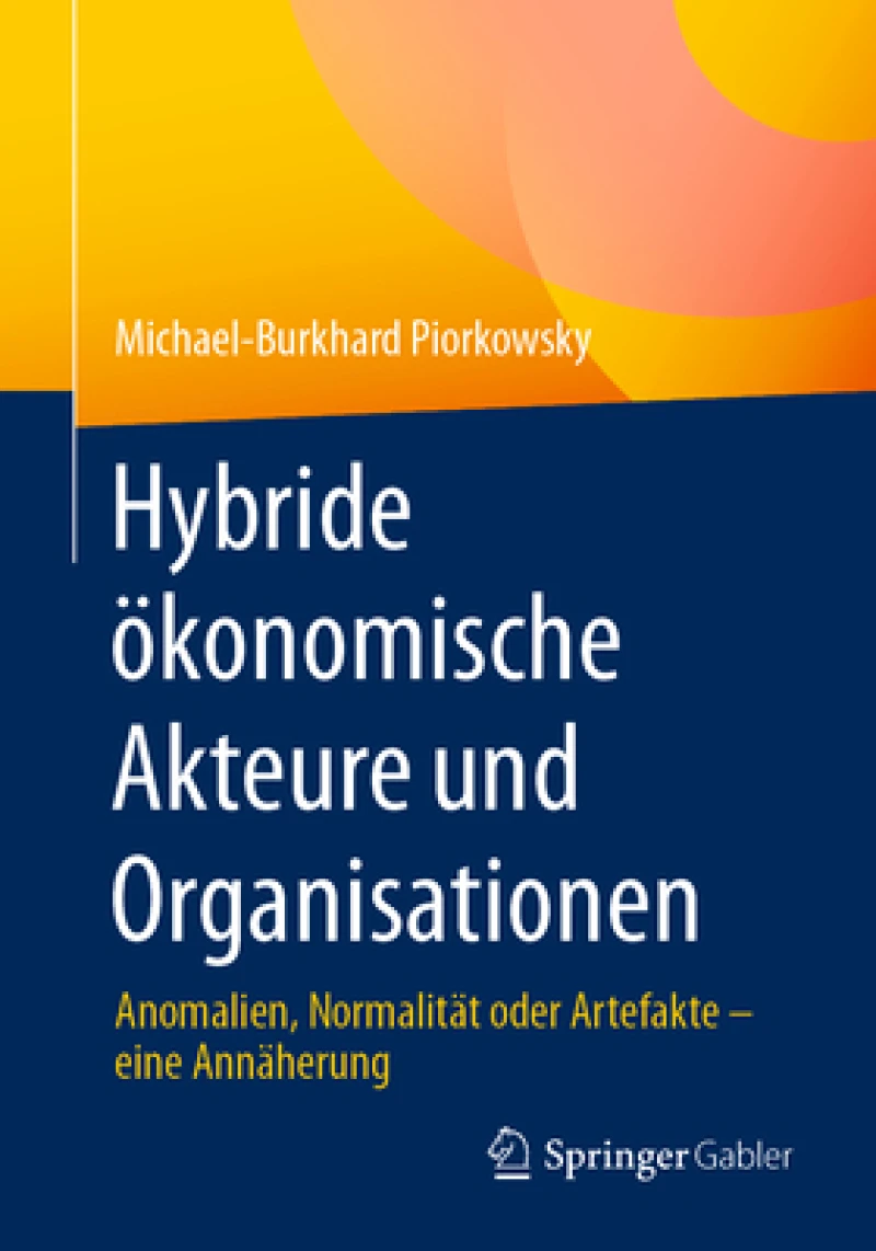 Hybride okonomische Akteure und Organisationen
