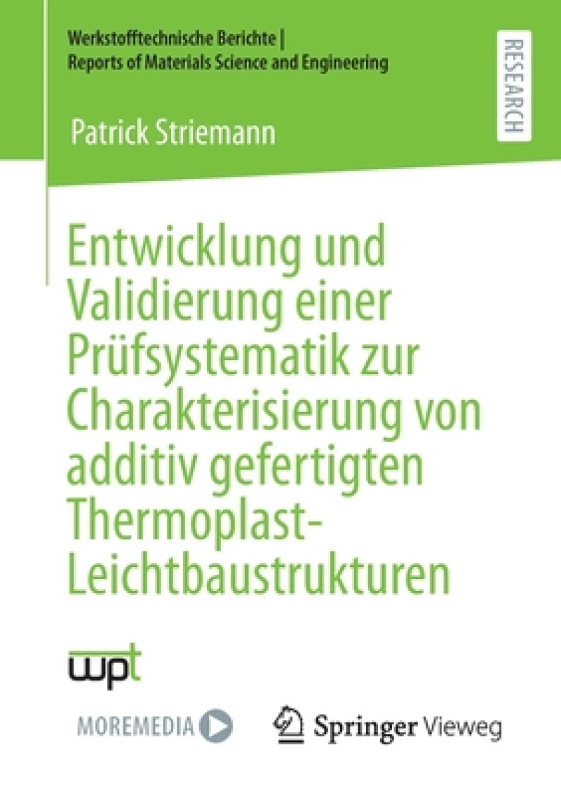 Entwicklung und Validierung einer Prufsystematik zur Charakterisierung von additiv gefertigten Thermoplast-Leichtbaustrukturen