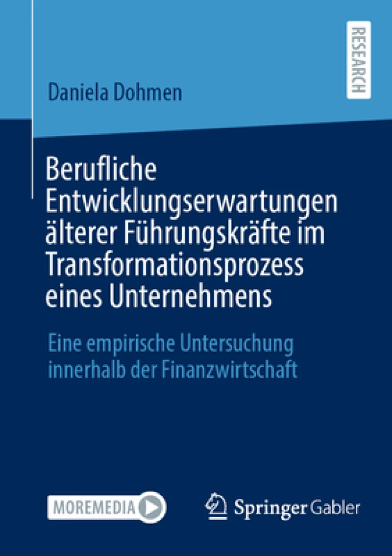 Berufliche Entwicklungserwartungen alterer Fuhrungskrafte im Transformationsprozess eines Unternehmens