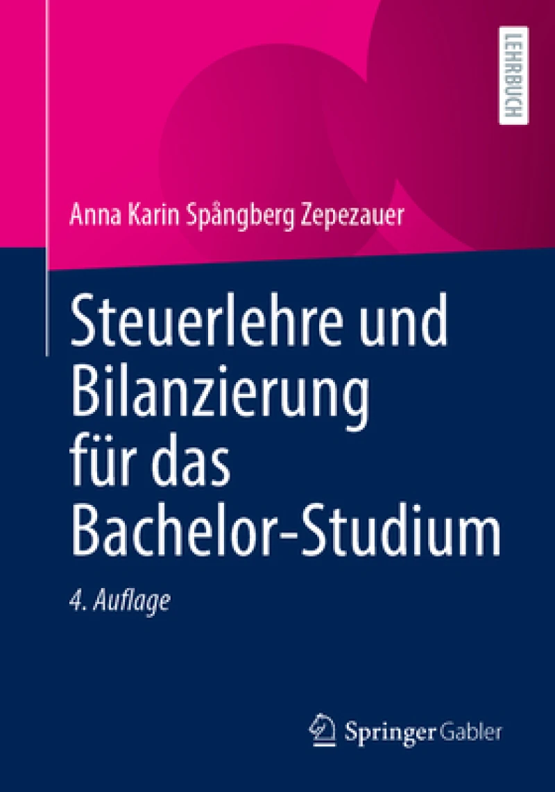 Steuerlehre und Bilanzierung fur das Bachelor-Studium