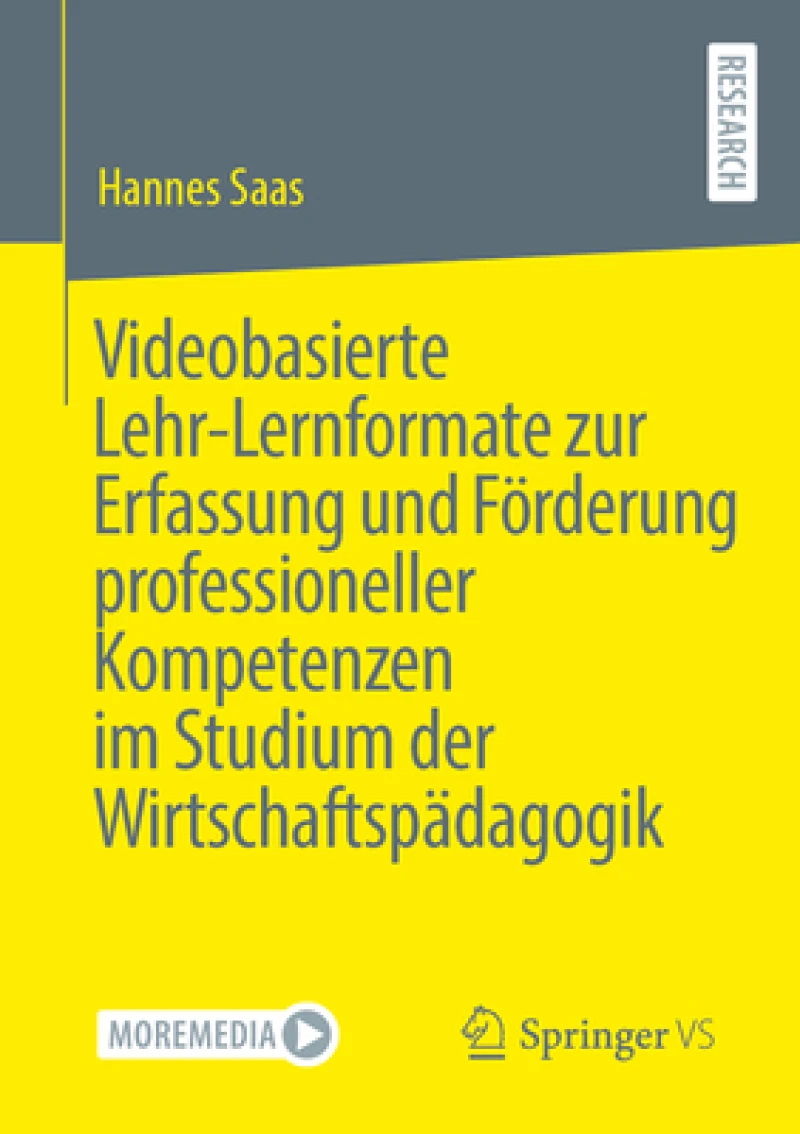 Videobasierte Lehr-Lernformate zur Erfassung und Forderung professioneller Kompetenzen im Studium der Wirtschaftspadagogik