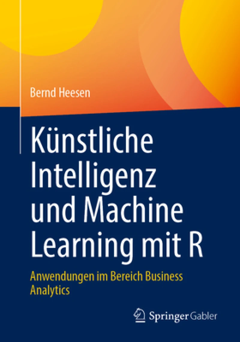 Kunstliche Intelligenz und Machine Learning mit R