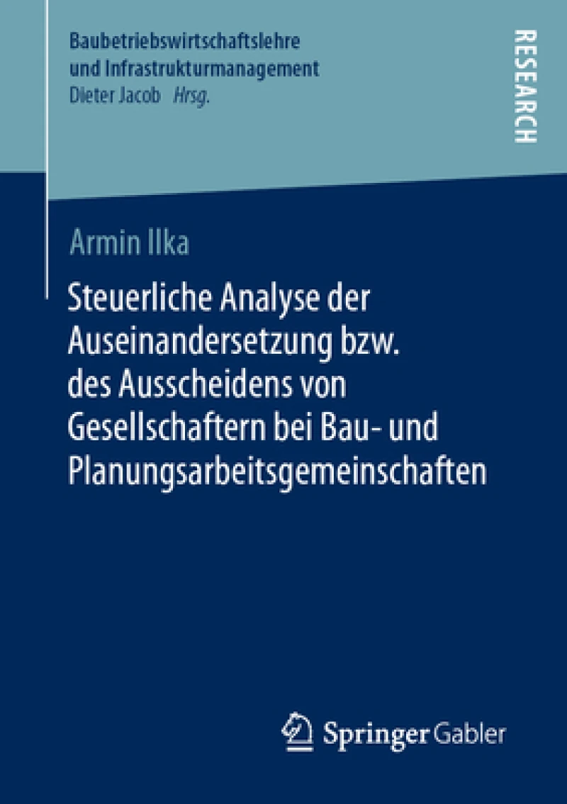 Steuerliche Analyse der Auseinandersetzung bzw. des Ausscheidens von Gesellschaftern bei Bau- und Planungsarbeitsgemeinschaften