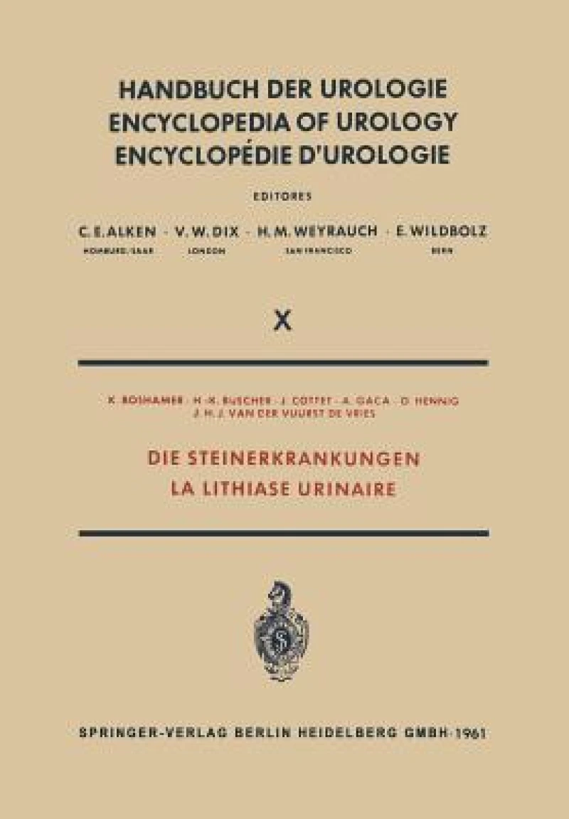 Die Steinerkrankungen / La Lithiase Urinaire