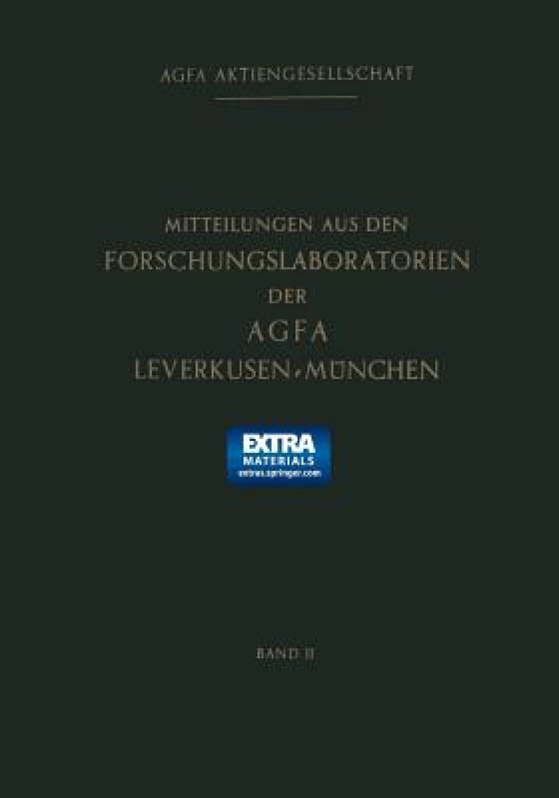 Mitteilungen Aus Den Forschungslaboratorien Der Agfa Leverkusen-Munchen