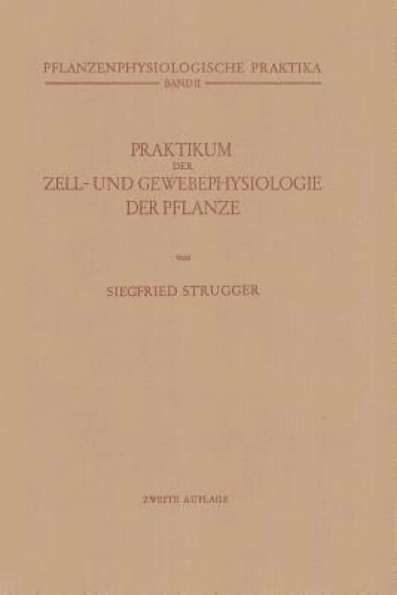 Praktikum der Zell- und Gewebephysiologie der Pflanze