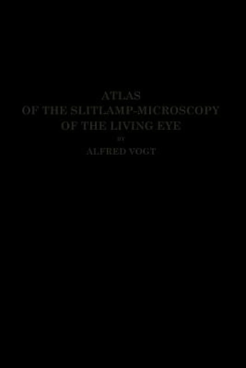 Atlas of the Slitlamp-Microscopy of the Living Eye