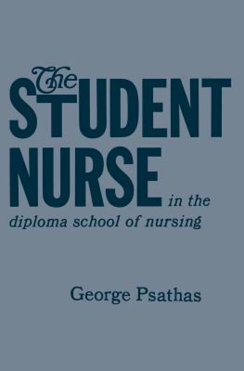 The Student Nurse in the Diploma School of Nursing