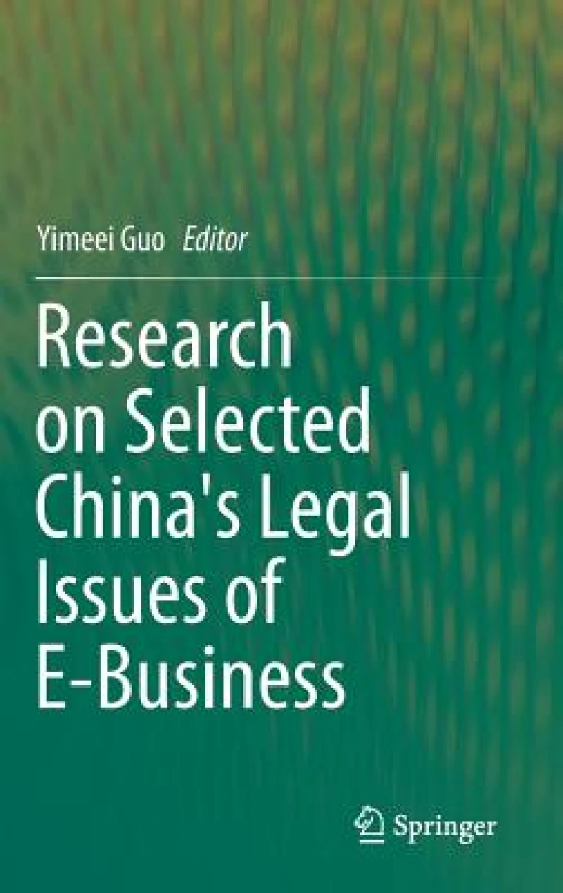 Research on Selected China''s Legal Issues of E-Business
