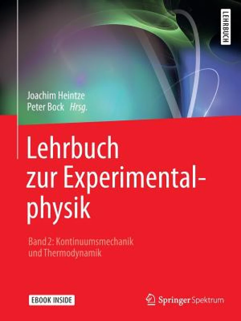 Lehrbuch zur Experimentalphysik Band 2: Kontinuumsmechanik und Thermodynamik