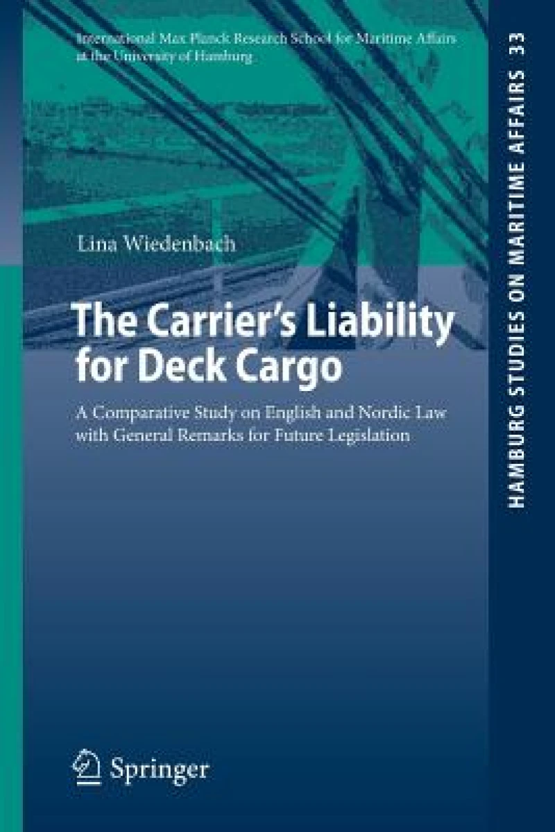 The Carrier''s Liability for Deck Cargo