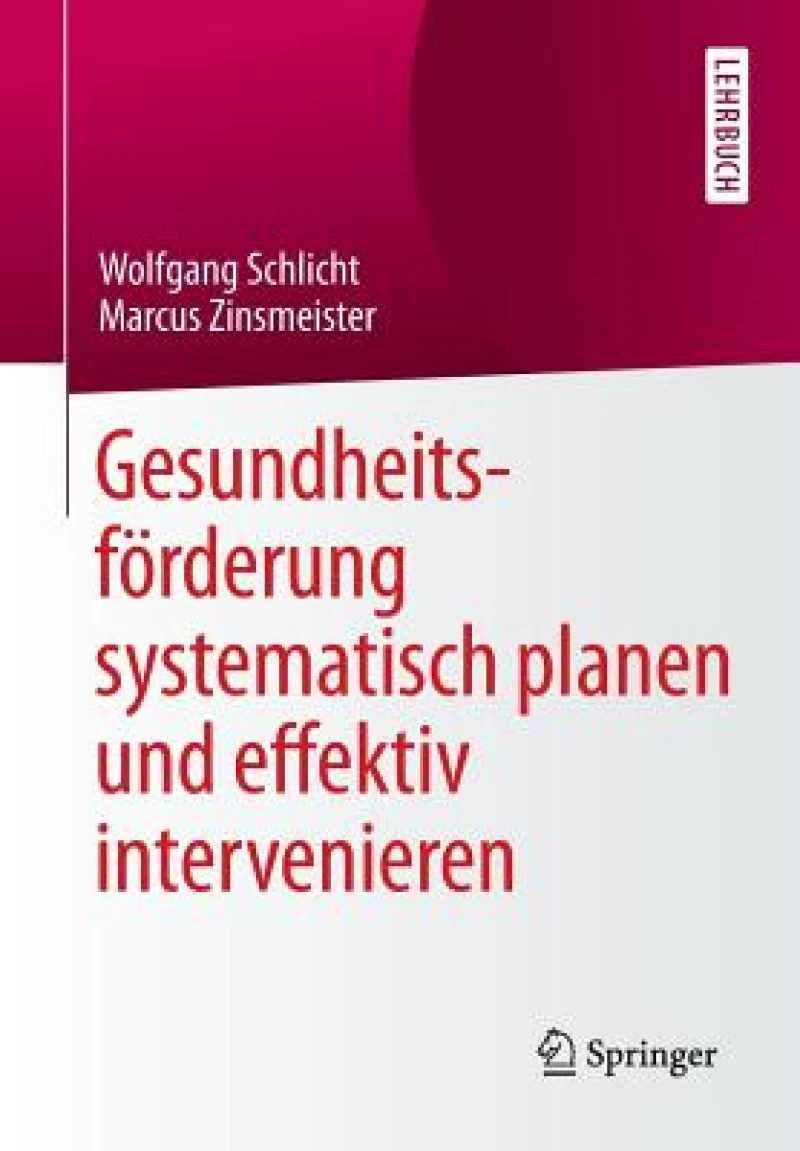 Gesundheitsförderung systematisch planen und effektiv intervenieren