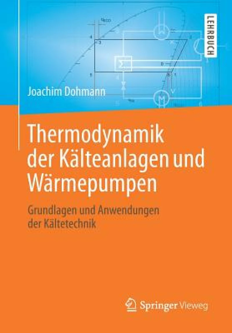 Thermodynamik der Kälteanlagen und Wärmepumpen