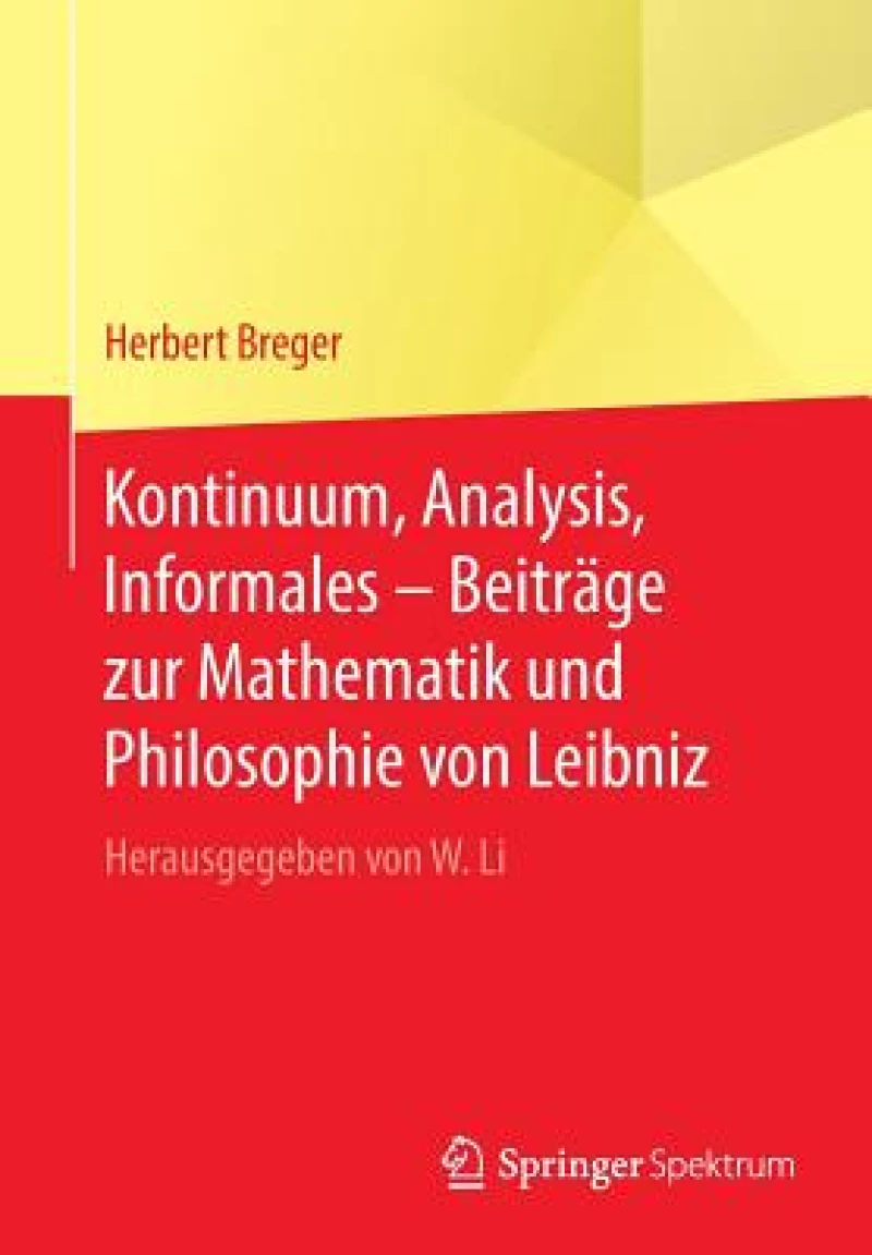 Kontinuum, Analysis, Informales - Beiträge zur Mathematik und Philosophie von Leibniz