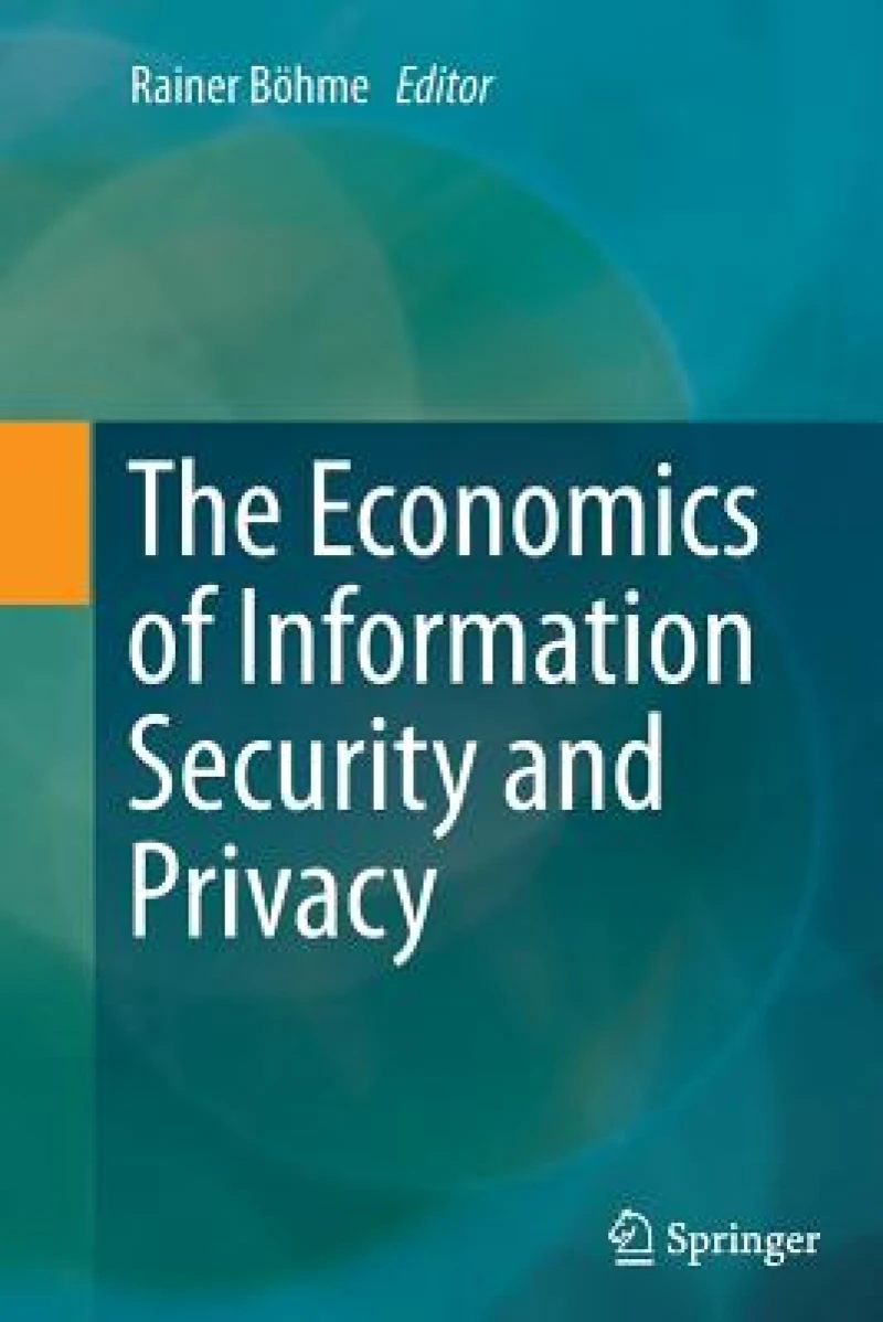 The Economics of Information Security and Privacy