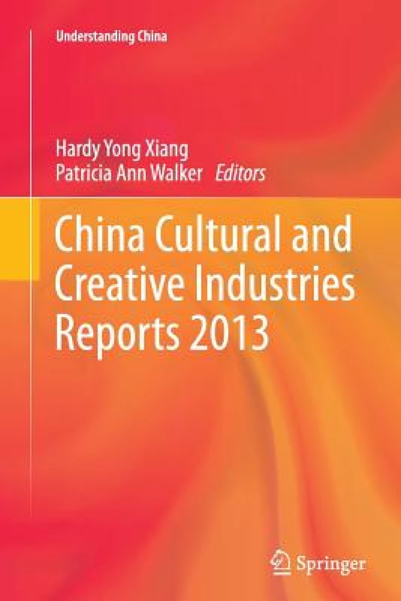 China Cultural and Creative Industries Reports 2013